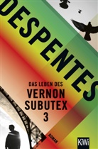 Virginie Despentes, Claudia Steinitz - Das Leben des Vernon Subutex. .3