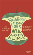 Jonathan Safran Foer, Stefanie Jacobs, Jan Schönherr, Jan Schönherr - Wir sind das Klima!