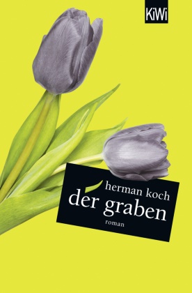 Herman Koch, Christiane Kuby, Herbert Post - Der Graben - Roman
