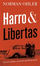 Norman Ohler - Harro und Libertas