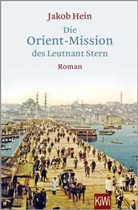 Jakob Hein - Die Orient-Mission des Leutnant Stern