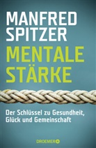 Manfred Spitzer - Mentale Stärke