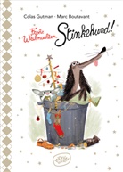 Marc Boutavant, Colas Gutman, Marc Boutavant, Julia Süßbrich - Frohe Weihnachten, Stinkehund!