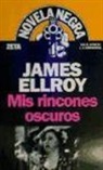 James Ellroy - Mis Rincones Oscuros = My Dark Places
