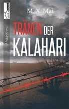 M X Mai, M. X. Mai - Tränen der Kalahari