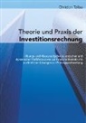Christian Tallau - Theorie und Praxis der Investitionsrechnung