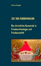 Matthias-W Engelke, Matthias-W. Engelke - Zelt der Friedensmacher