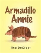 Tina DeGroot - Armadillo Annie