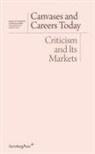 George Baker, Daniel Birnbaum, Johanna Burton, Isabelle Graw, Andre Rottmann, Daniel Birnbaum... - Canvases and Careers Today
