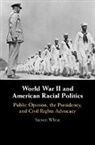 Steven White, Steven (Syracuse University White - World War II and American Racial Politics