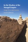 David M. Robinson, David M. (Colgate University Robinson, Robinson David M. - In the Shadow of the Mongol Empire