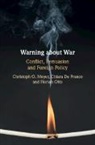 Chiara De Franco, Chiara (University of Southern Denmark) De Franco, De Franco Chiara, Christoph Meyer, Christoph O. Meyer, Christoph O. (King's College London) Meyer... - Warning About War