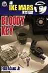 Fred Adams Jr, James McFarland - Ike Mars: Bloody Key
