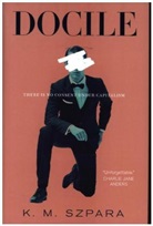 K. M. Szpara, K.M. Szpara - Docile