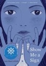 Ann Clare Lezotte - Show Me a Sign (Show Me a Sign, Book 1)