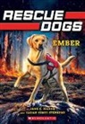 Sarah Hines Stephens, Sarah Hines-Stephens, Jane B Mason, Jane B. Mason - Ember (Rescue Dogs #1)