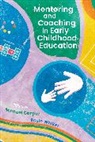 Michael Gasper, Rosie Walker, Michael Gasper, Gasper Michael, Rosie Walker, Walker Rosie - Mentoring and Coaching in Early Childhood Education