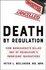 Peter L Beilenson, Peter L. Beilenson - Death By Regulation