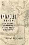 Marla Miller, Marla (University of Massachusetts Miller, Miller Marla - Entangled Lives