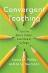 Anna Neumann, Anna (Professor of Higher Education Neumann, Neumann Anna, Anna Nuemann, Aaron M Pallas, Aaron M. Pallas... - Convergent Teaching