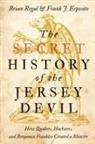 Frank J Esposito, Frank J. Esposito, Frank J. (Distinguished Professor of History and Education Esposito, Brian Regal, Brian (Assistant Professor for the History Regal, Brian (Assistant Professor for the History of Science Regal... - Secret History of the Jersey Devil
