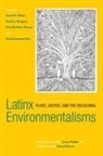 Stacy Alaimo, Sarah D. (EDT)/ Vazquez Wald, Sarah Jaquette Ray, David J. Vazquez, Sarah D Wald, Sarah D. Wald... - Latinx Environmentalisms
