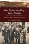 Maurice S Crandall, Maurice S. Crandall - These People Have Always Been a Republic