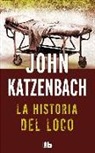 John Katzenbach - La Historia del Loco / The Madman's Tale
