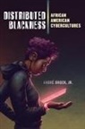 Andre Brock, AndrT Brock, Jr. Brock, Jr. Andre Brock, Andre Brock Jr - Distributed Blackness