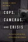 Saulius Geniusas, Aili Malm, Michael D White, Michael D. White, Michael D./ Malm White, Michael D. White - Cops, Cameras, and Crisis