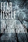 Christopher D Bader, Christopher D. Bader, Joseph O Baker, Joseph O. Baker, L Edward Day, L. Edward Day... - Fear Itself