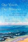 Shirley (EDT)/ Nomura Hune, Shirley Hune, Gail M Nomura, Gail M. Nomura, Gail M. M. Nomura - Our Voices, Our Histories