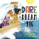 Lorna Gutierrez, Polly Noakes - Dare to Dream Big