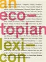 Brent Ryan Bellamy, Matthew Schneider-Mayerson, Matthew (EDT)/ Bellamy Schneider-mayerson, Matthew Bellamy Schneider-Mayerson, Brent Ryan Bellamy, Matthew Schneider-Mayerson - An Ecotopian Lexicon