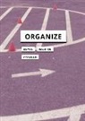 Timon Beyes, Timon Conrad Beyes, Timon/ Conrad Beyes, Lisa Conrad, Reinhold Martin - Organize