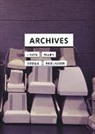 Andrew Lison, Andrew Mars Lison, Andrew/ Mars Lison, Marcel Mars, Tomislav Medak, Rick Prelinger - Archives