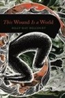 Billy-Ray Belcourt - This Wound Is a World