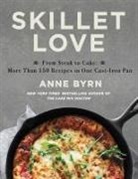 Anne Byrn - Skillet Love