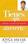 Joyce Meyer - Tienes que atreverte