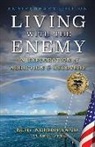 Burt Nordstrand - Living with the Enemy: An Exploration of Addiction & Recovery (Anniversary Edition)