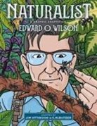 Edward O Wilson, Jim Ottaviani, Ottaviani Jim, Edward O Wilson, Edward O Ottaviani Wilson, Edward O. Wilson... - Naturalist