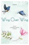 Julie Cadwallader Staub - Wing Over Wing