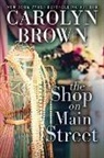 Carolyn Brown - The Shop on Main Street