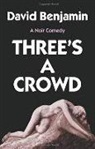 David Benjamin - Three's a Crowd