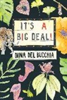 Dina Del Bucchia, Dina Del Bucchia - It’s a Big Deal!