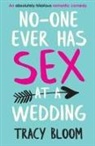 Tracy Bloom - No-one Ever Has Sex at a Wedding