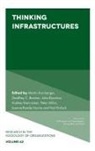 Geoffrey C. Bowker, Geoffrey C. (Donald Bren School of Information and Computer Sciences Bowker, Julia Elyachar, Julia (Princeton University Elyachar, Martin Kornberger, Martin (EM Lyon Business School Kornberger... - Thinking Infrastructures