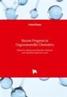 Abdullah Mohammed Asiri, Mohammed Asiri, Mohammed Asiri, Mohamme Rahman, Mohammed Rahman - Recent Progress in Organometallic Chemistry
