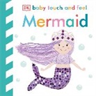 DK, Phonic Books - Baby Touch and Feel Mermaid