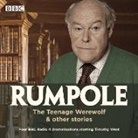 John Mortimer, Full Cast, Full Cast, Timothy West - Rumpole: The Teenage Werewolf & other stories (Hörbuch)